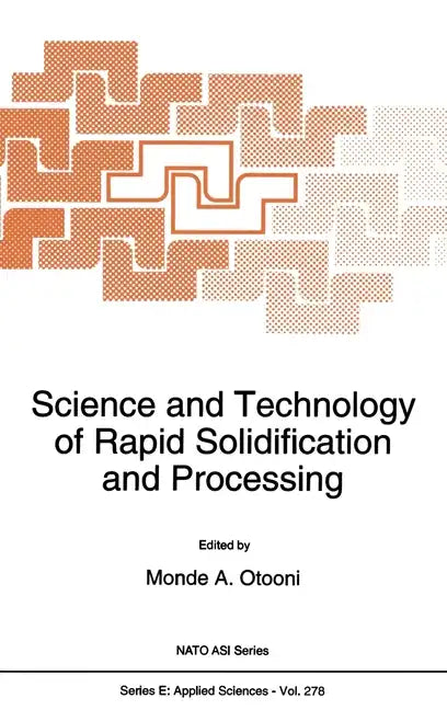 Science and Technology of Rapid Solidification and Processing - Hardcover