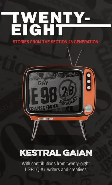 Twenty-Eight: Stories from the Section 28 Generation - Hardcover