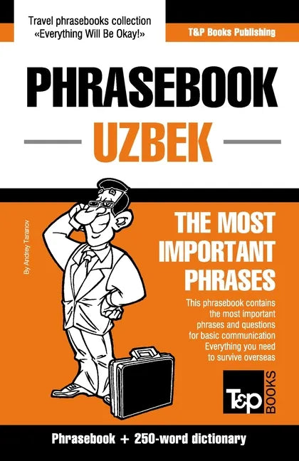 Phrasebook - Uzbek - The most important phrases: Phrasebook and 250-word dictionary - Paperback