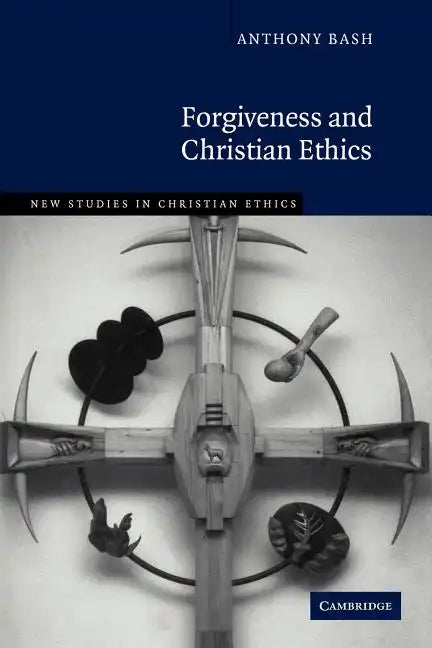 Forgiveness and Christian Ethics - Paperback
