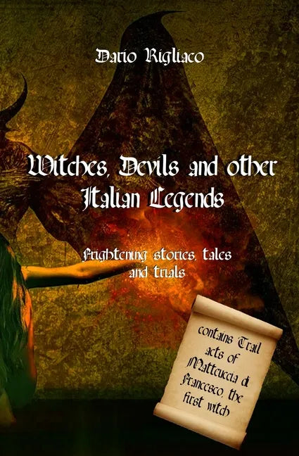 Witches, devils and other Italian legends: Frightening stories, tales and trials - Paperback