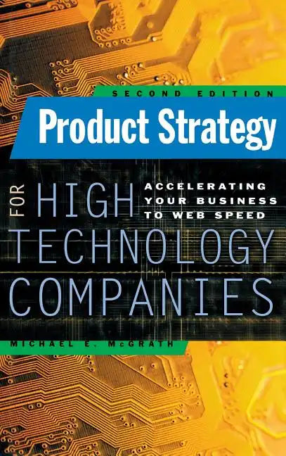 Product Strategy for High Technology Companies - Hardcover