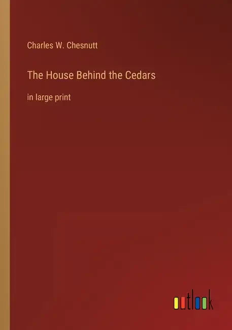 The House Behind the Cedars: in large print - Paperback
