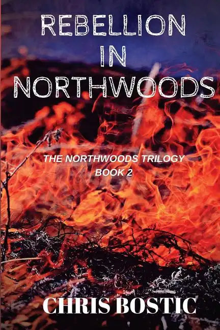 Rebellion in Northwoods - Paperback