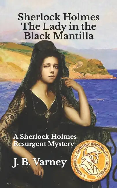Sherlock Holmes The Lady in the Black Mantilla: A Sherlock Holmes Resurgent Mystery - Paperback