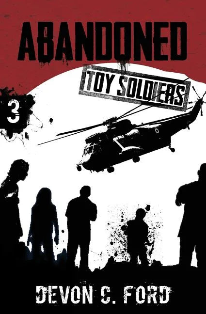 Abandoned: Toy Soldiers Book Three - Paperback