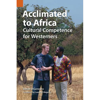 Acclimated to Africa: Cultural Competence for Westerners - Paperback