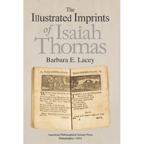 The Illustrated Imprints of Isaiah Thomas: Transactions, American Philosophical Society (Vol. 104, Part 2) - Hardcover