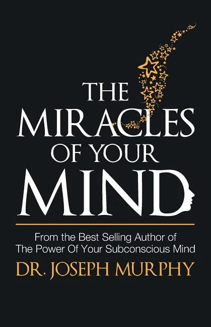 The Miracles of Your Mind - Paperback