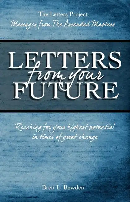 Letters From Your Future: Messages From The Ascended Masters - Paperback