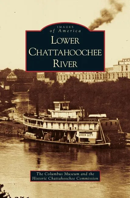Lower Chattahoochee River - Hardcover