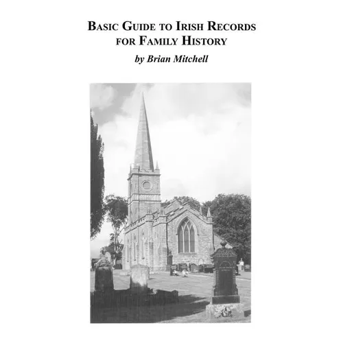 Basic Guide to Irish Records for Family History - Paperback
