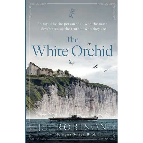 The White Orchid: Edelweiss Series Book 3 - Paperback