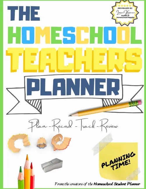 The Homeschool Teacher's Planner: The Ultimate Homeschool Planner to Organize Your Lessons and Record, Track and Review Your Child's Homeschooling Pro - Paperback