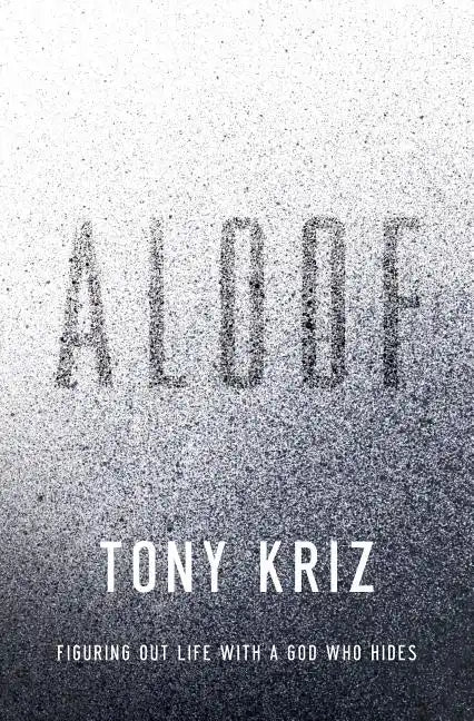 Aloof: Figuring Out Life with a God Who Hides - Paperback