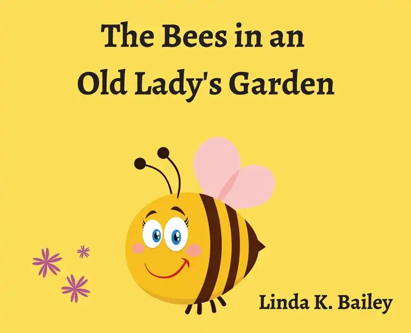 The Bees in an Old Lady's Garden - Hardcover