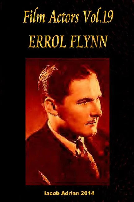 Film Actors Vol.19 ERROL FLYNN - Paperback