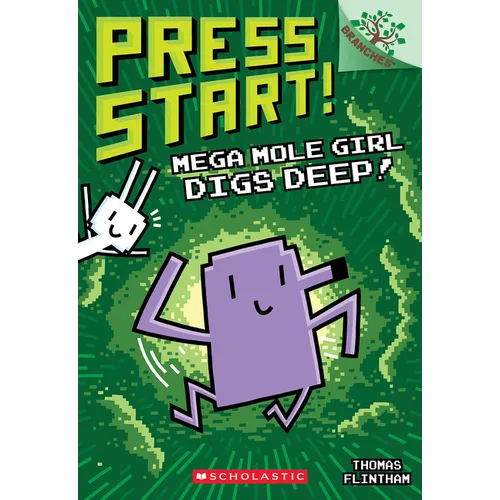 Mega Mole Girl Digs Deep!: A Branches Book (Press Start! #15) - Paperback