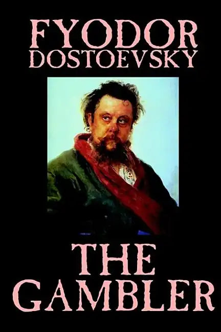The Gambler by Fyodor M. Dostoevsky, Fiction, Classics. - Hardcover
