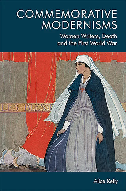Commemorative Modernisms: Women Writers, Death and the First World War - Paperback