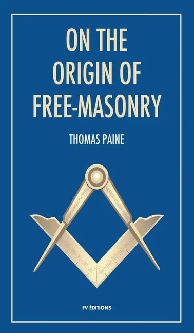 On the origin of free-masonry: followed by an article by W. L. Wilmshurts: Freemasonry In Relation To The Ancient Mysteries - Hardcover