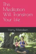 This Meditation Will Transfrom Your Life - Paperback