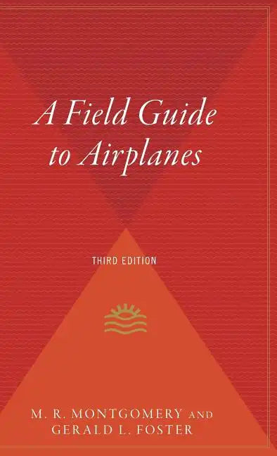 A Field Guide to Airplanes, Third Edition - Hardcover