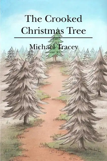 The Crooked Christmas Tree - Paperback