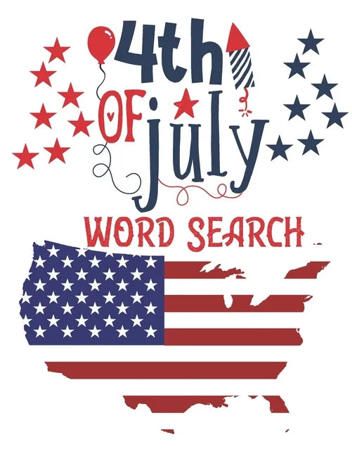 4th Of July Word Search: Independence Day Word Search Puzzles - Includes Number Search - Fourth of July Large Print Puzzle Book - Paperback