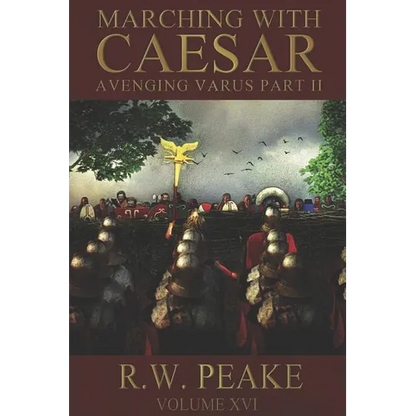 Marching With Caesar: Avenging Varus Part II - Paperback