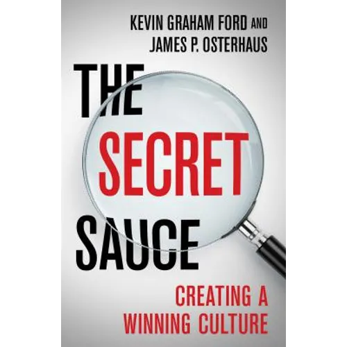 The Secret Sauce: Creating a Winning Culture - Hardcover