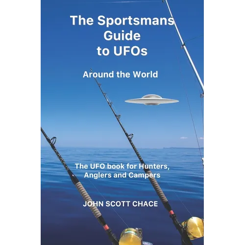 The Sportsman Guide to UFOs: Around the World - Paperback
