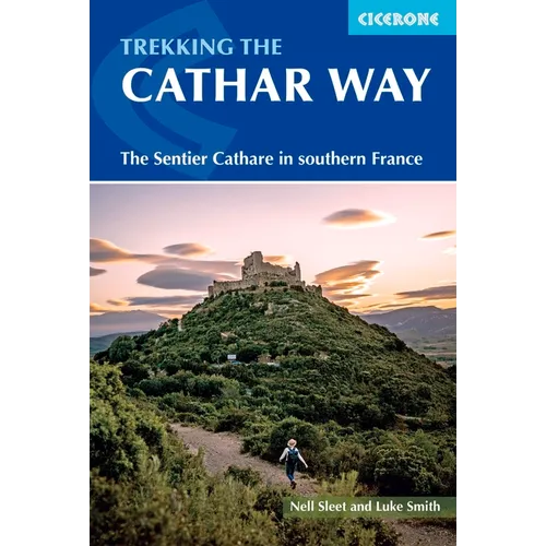 Trekking the Cathar Way: The Sentier Cathare in Southern France - Paperback