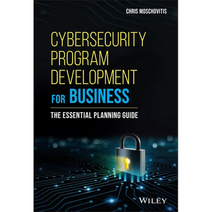 Cybersecurity Program Development for Business: The Essential Planning Guide - Hardcover