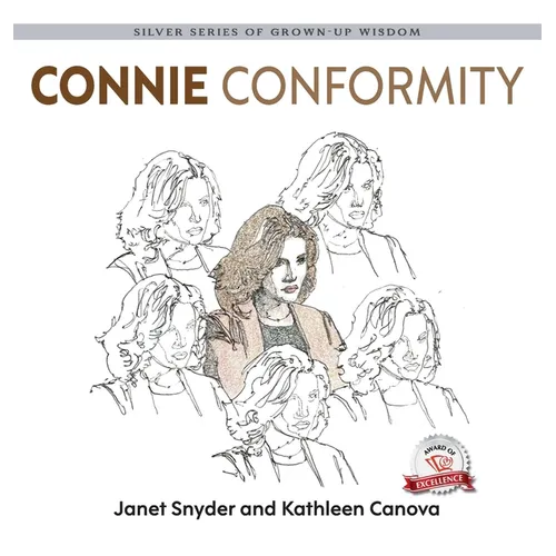 Connie Conformity: Silver Series of Grown-Up Wisdom - Hardcover