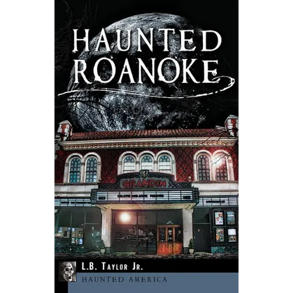 Haunted Roanoke - Hardcover