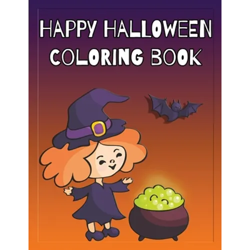 Happy Halloween Coloring Book: Coloring and Sketch Book for Toddlers, Kids 2-6 - Paperback