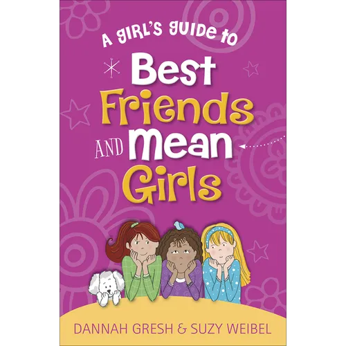 A Girl's Guide to Best Friends and Mean Girls - Paperback