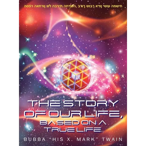 The Story of Our Life, Based on a True Life. - Hardcover