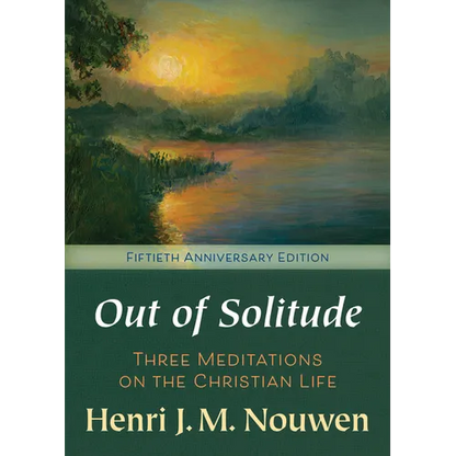 Out of Solitude: Three Meditations on the Christian Life - Paperback