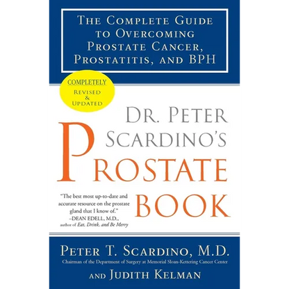 Dr. Peter Scardino's Prostate Book: The Complete Guide to Overcoming Prostate Cancer, Prostatitis, and BPH - Paperback