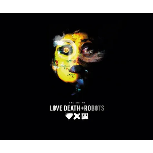 The Art of Love, Death + Robots - Hardcover