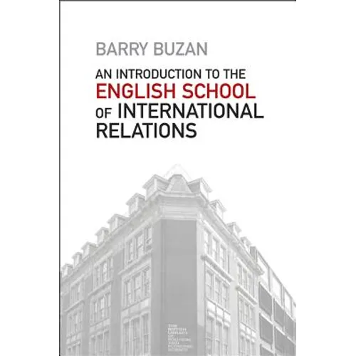 An Introduction to the English School of International Relations: The Societal Approach - Paperback