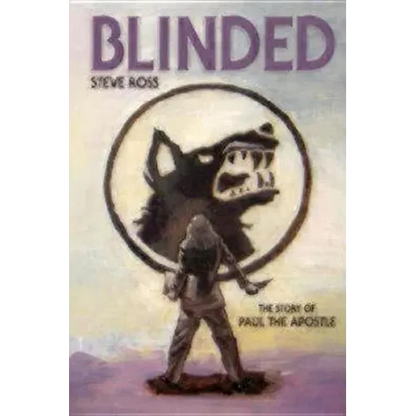 Blinded: The Story of Paul the Apostle - Paperback