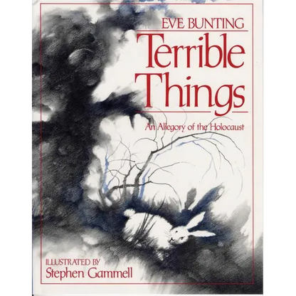 Terrible Things: An Allegory of the Holocaust - Hardcover