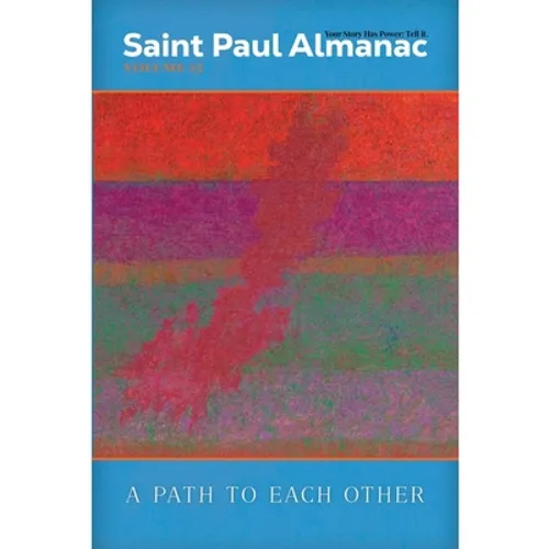 Saint Paul Almanac Volume 13: A Path to Each Other - Paperback