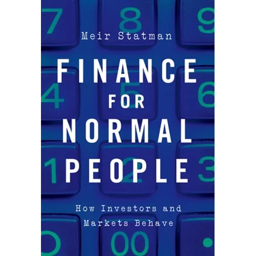 Finance for Normal People: How Investors and Markets Behave - Paperback
