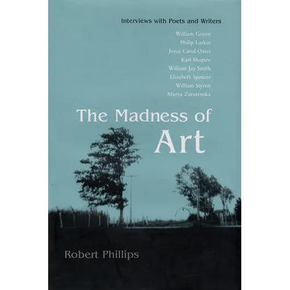 The Madness of Art: Interviews with Poets and Writers - Hardcover