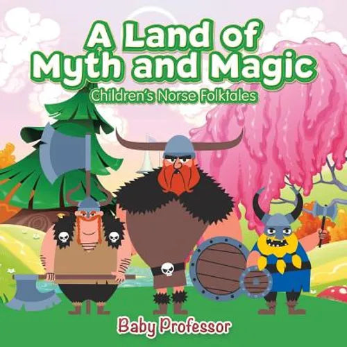 A Land of Myth and Magic Children's Norse Folktales - Paperback