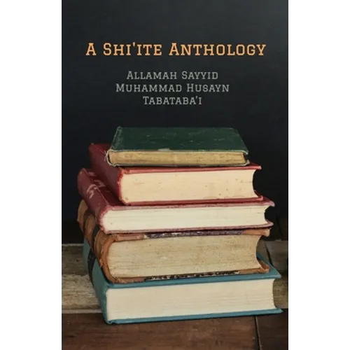 A Shi'ite Anthology - Paperback